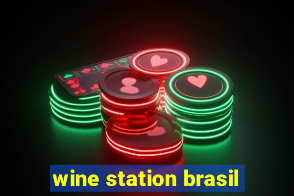 wine station brasil